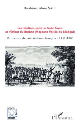 Les relations entre le Fuuta Tooro et l'Emirat du Brakna (Moyenne Vallée du Sénégal)