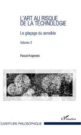 L'art au risque de la technologie (Volume 2)