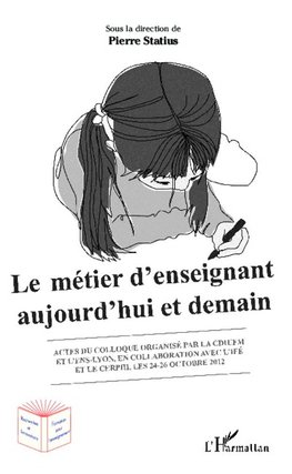 Le métier d'enseignant aujourd'hui et demain