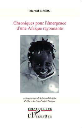 Chroniques pour l'émergence d'une Afrique rayonnante