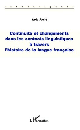 Continuité et changements dans les contacts linguistiques à travers l'histoire de la langue française