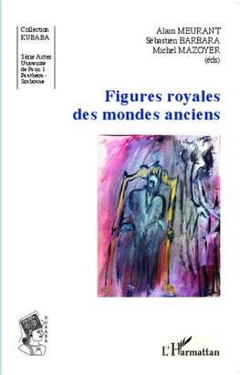 Figures royales des mondes anciens