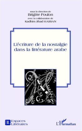 L'écriture de la nostalgie dans la littérature arabe