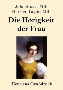 Die Hörigkeit der Frau (Großdruck)