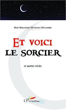 Et voici le sorcier