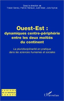 Ouest-Est : dynamiques centre-périphérie entre les deux moitiés du continent