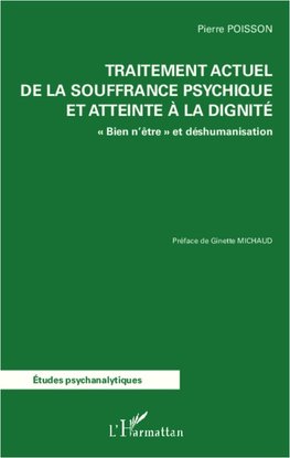 Traitement actuel de la souffrance psychique et atteinte à la dignité