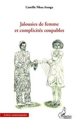 Jalousies de femme et complicités coupables