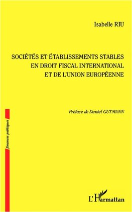 Sociétés et établissements stables en droit fiscal international et de l'Union européenne