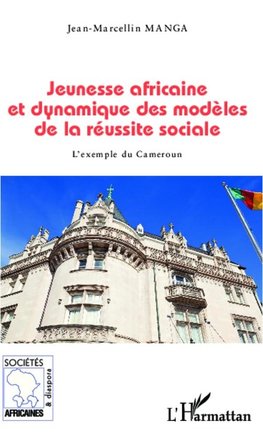 Jeunesse africaine et dynamique des modèles de la réussite sociale