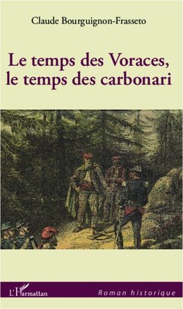 Le temps des Voraces, le temps des carbonari