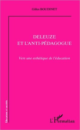 Deleuze et l'anti-pédagogue