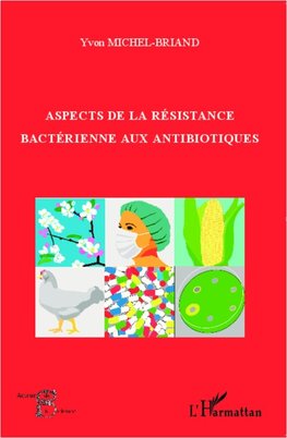 Aspects de la résistance bactérienne aux antibiotiques