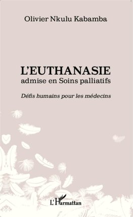 L'euthanasie admise en soins palliatifs