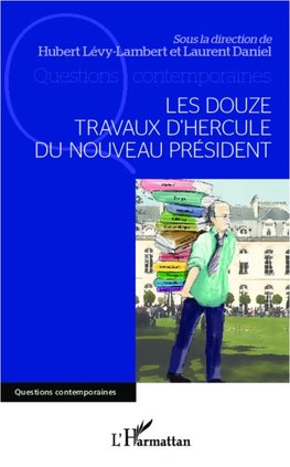 Les douze travaux d'Hercule du nouveau Président