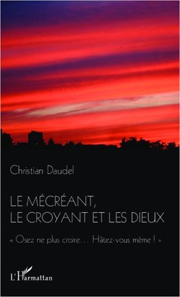 Le mécréant, le croyant et les dieux