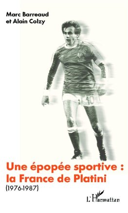 Une épopée sportive: la France de Platini