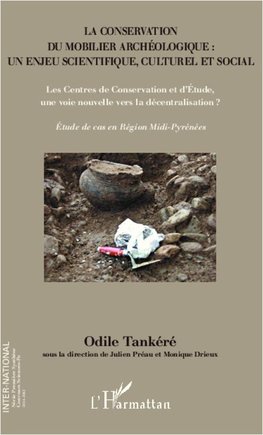 La conservation du mobilier archéologique : un enjeu scientifique, culturel et social