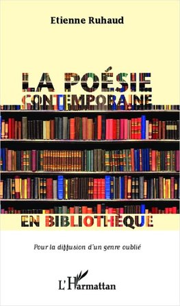 La poésie contemporaine en bibliothèque pour la diffusion d'un genre oublié