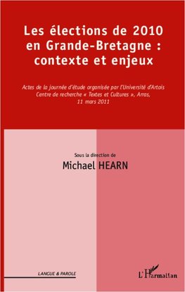 Les élections de 2010 en Grande-Bretagne : contexte et enjeux