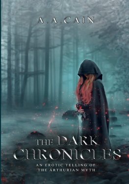 The Dark Chronicles - An Erotic Telling of the Arthurian Myth