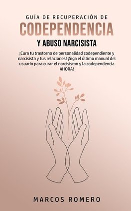 Guía de Recuperación de Codependencia y Abuso Narcisista