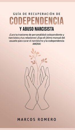 Guía de Recuperación de Codependencia y Abuso Narcisista