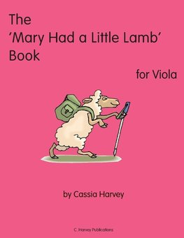 The 'Mary Had a Little Lamb" Book for Viola