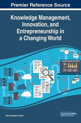 Knowledge Management, Innovation, and Entrepreneurship in a Changing World