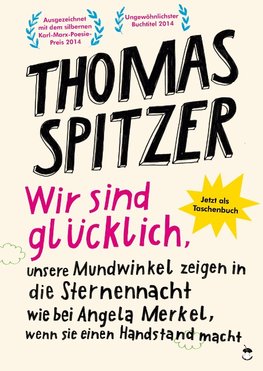 Wir sind glÃ¼cklich, unsere Mundwinkel zeigen in die Sternennacht wie bei Angela Merkel, wenn sie einen Handstand macht