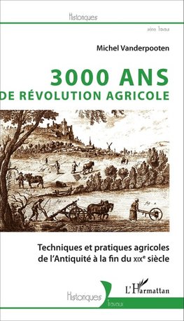 3000 ans de révolution agricole