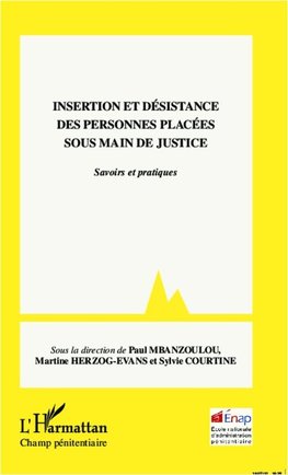 Insertion et désistance des personnes placées sous main de justice