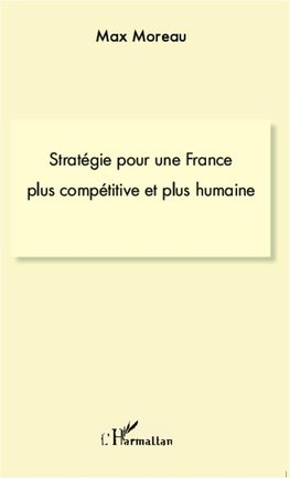 Stratégie pour une france plus compétitive et plus humaine