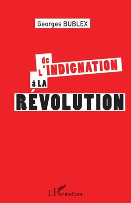 De l'indignation à la révolution