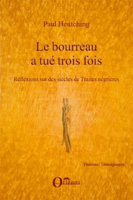 Le bourreau a tué trois fois