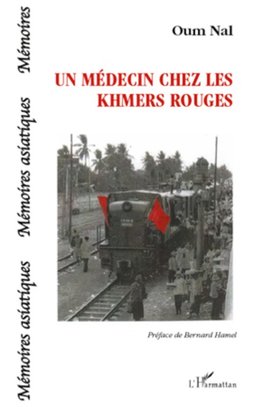 Un médecin chez les khmers rouges