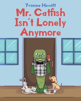 Mr. Catfish Isn't Lonely Anymore