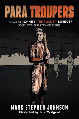 Para Troupers the Case of Johnny 'the Rocket' Espinosa