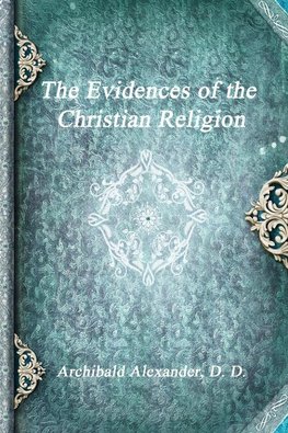 The Evidences of the Christian Religion