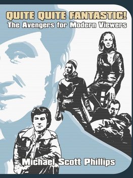 Quite Quite Fantastic! The Avengers for Modern Viewers