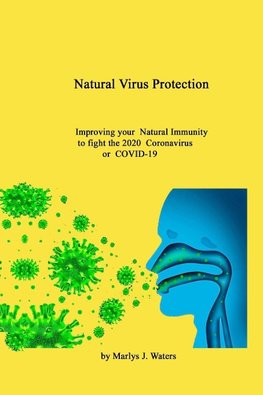 Natural Virus Protection  Improving your  natural Immunity to the 2020  Coronavirus  (COVID-19)