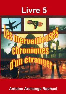 Les merveilleuses chroniques d'un étranger, livre 5