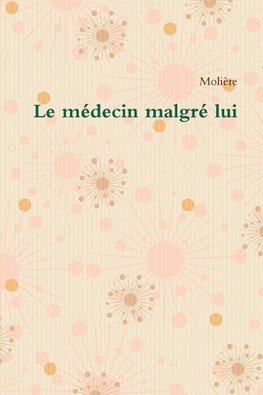 Le médecin malgré lui