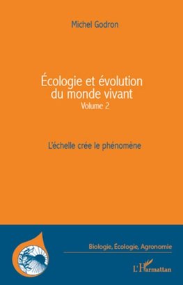 Ecologie et évolution du monde vivant (Volume 2)