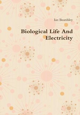 Biological Life And Electricity