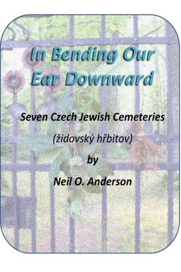 In Bending Our Ear Downward