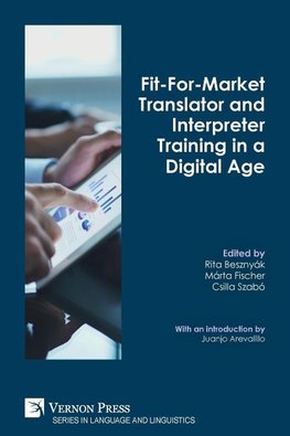 Fit-For-Market Translator and Interpreter Training in a Digital Age