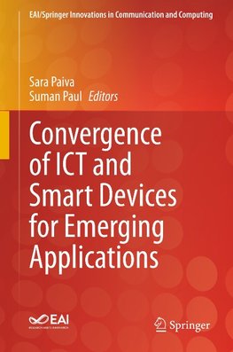 Convergence of ICT and Smart Devices for Emerging Applications