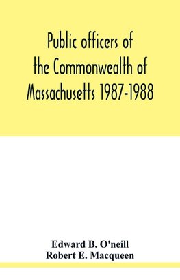 Public officers of the Commonwealth of Massachusetts 1987-1988