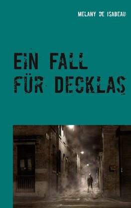 Ein Fall für Decklas